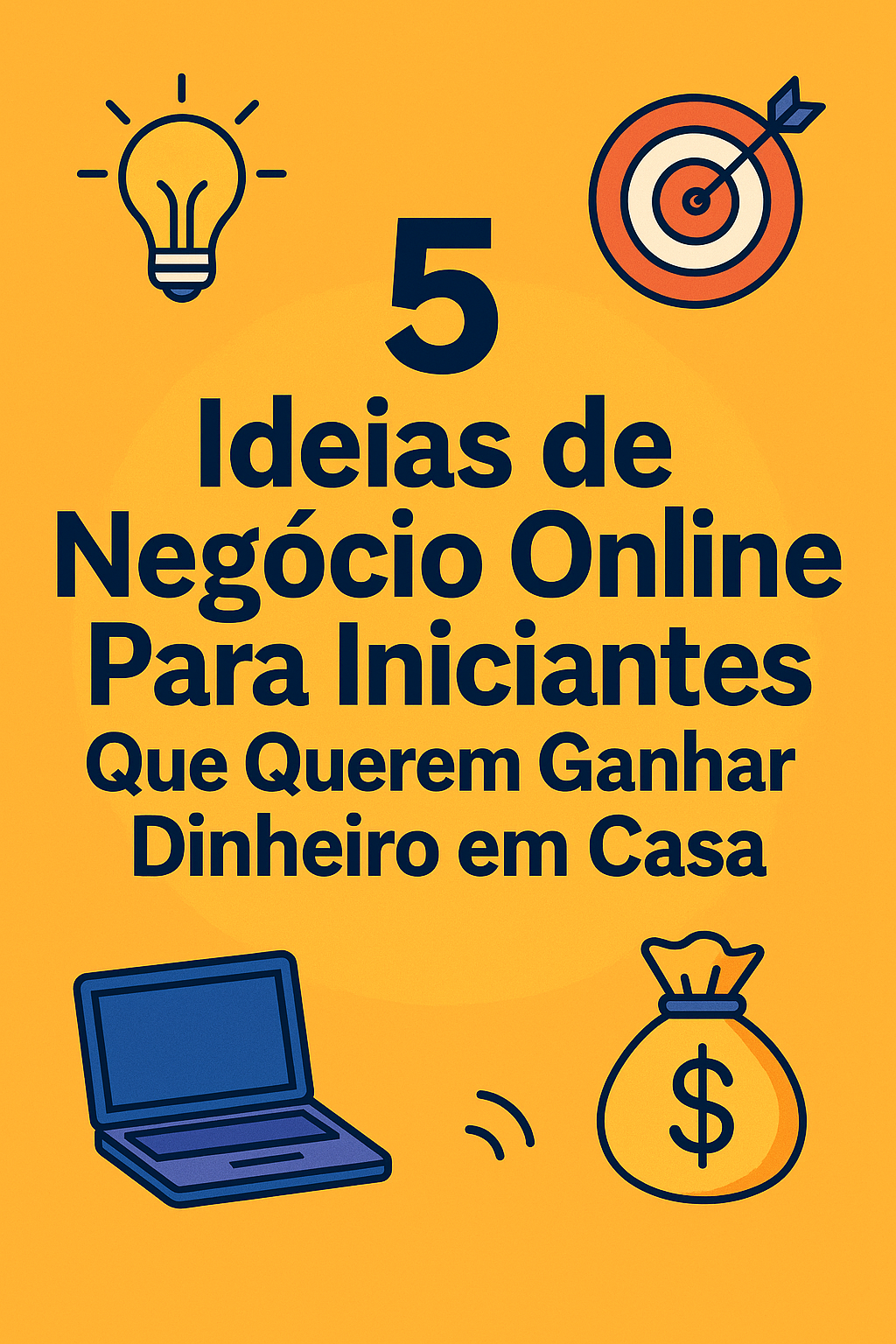 5 Ideias de Negócio Online Para Iniciantes Que Querem Ganhar Dinheiro em Casa