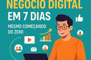 Como Montar Seu Negócio Digital em 7 Dias (Mesmo Começando do Zero)